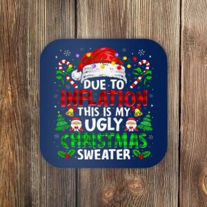 Due To Inflation Ugly Christmas Sweaters Funny Coaster