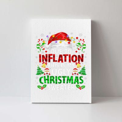 Due To Inflation Ugly Christmas Sweaters Funny Canvas