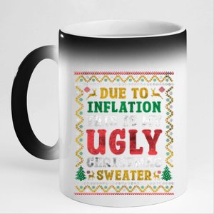 Due To Inflation This Is My Ugly Sweater For Christmas Funny Cool Gift 11oz Black Color Changing Mug