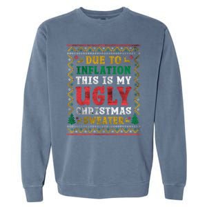 Due To Inflation This Is My Ugly Sweater For Christmas Funny Cool Gift Garment-Dyed Sweatshirt