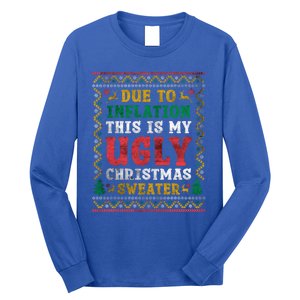 Due To Inflation This Is My Ugly Sweater For Christmas Funny Cool Gift Long Sleeve Shirt