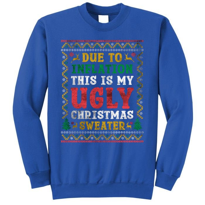 Due To Inflation This Is My Ugly Sweater For Christmas Funny Cool Gift Sweatshirt