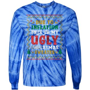 Due To Inflation This Is My Ugly Sweater For Christmas Funny Cool Gift Tie-Dye Long Sleeve Shirt