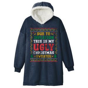 Due To Inflation This Is My Ugly Sweater For Christmas Funny Cool Gift Hooded Wearable Blanket