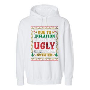 Due To Inflation This Is My Ugly Sweater For Christmas Funny Cool Gift Garment-Dyed Fleece Hoodie