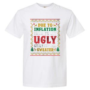 Due To Inflation This Is My Ugly Sweater For Christmas Funny Cool Gift Garment-Dyed Heavyweight T-Shirt