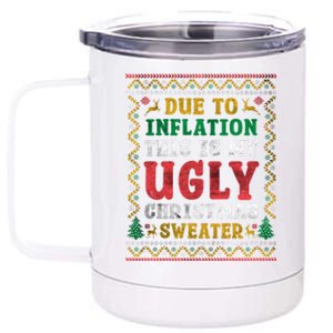 Due To Inflation This Is My Ugly Sweater For Christmas Funny Cool Gift 12 oz Stainless Steel Tumbler Cup