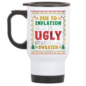 Due To Inflation This Is My Ugly Sweater For Christmas Funny Cool Gift Stainless Steel Travel Mug