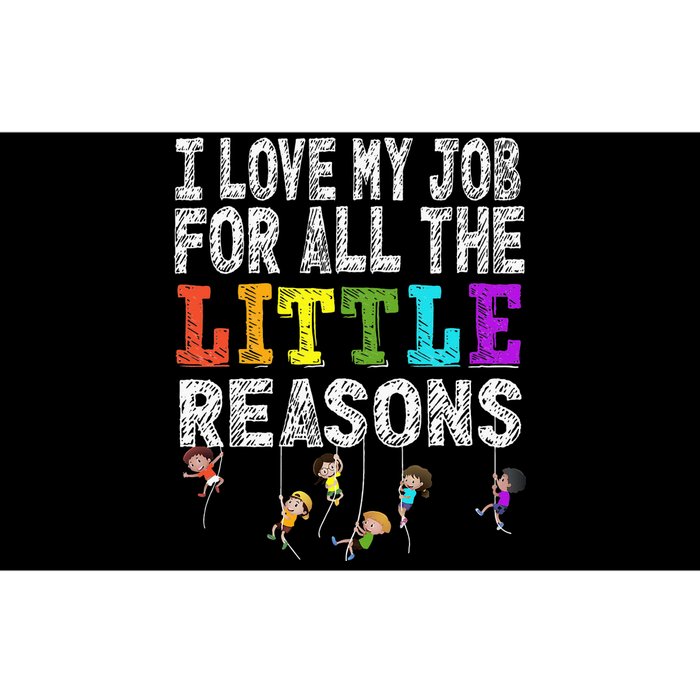 Daycare Teacher I Love My Job For All The Little Reasons Bumper Sticker