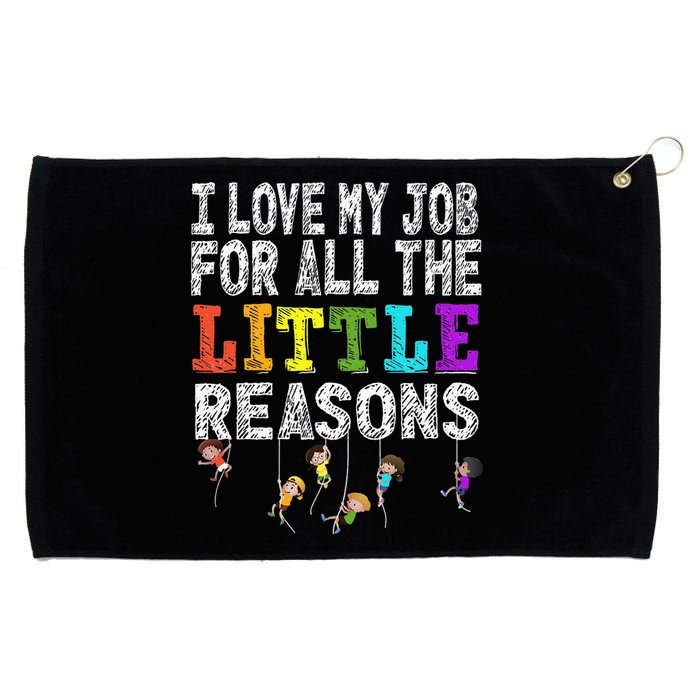 Daycare Teacher I Love My Job For All The Little Reasons Grommeted Golf Towel