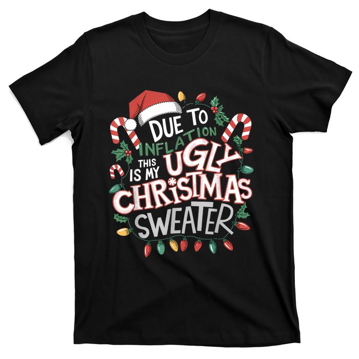 Due To Inflation Ugly Christmas Sweaters For Women Funny T-Shirt