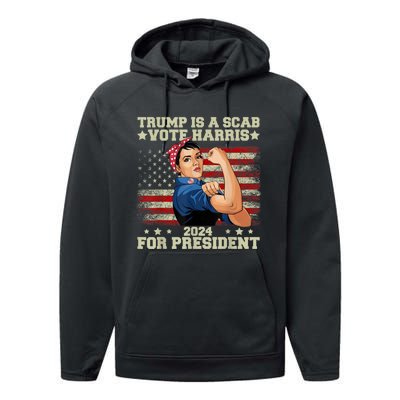 Donald Trump Is A Scab Vote Harris Performance Fleece Hoodie