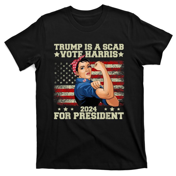 Donald Trump Is A Scab Vote Harris T-Shirt