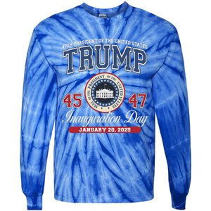 Donald Trump Inauguration Day Jan 2025 45th 47th President Tie-Dye Long Sleeve Shirt