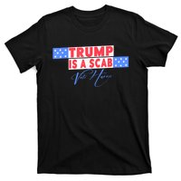 Donald Trump Is A Scab Vote Harris T-Shirt