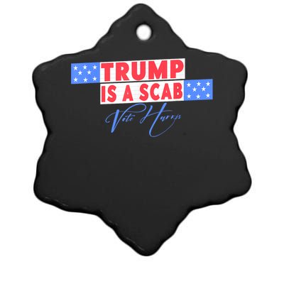 Donald Trump Is A Scab Vote Harris Ceramic Star Ornament