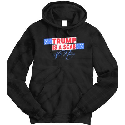 Donald Trump Is A Scab Vote Harris Tie Dye Hoodie