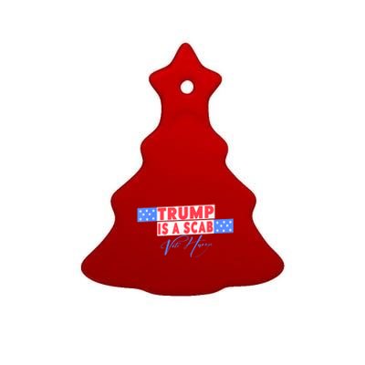 Donald Trump Is A Scab Vote Harris Ceramic Tree Ornament