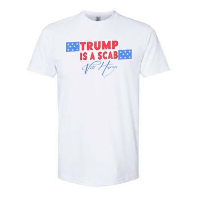 Donald Trump Is A Scab Vote Harris Softstyle CVC T-Shirt