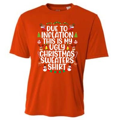 Due To Inflation This Is My Ugly Xmas Sweater Christmas Great Gift Cooling Performance Crew T-Shirt