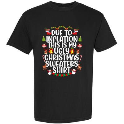 Due To Inflation This Is My Ugly Xmas Sweater Christmas Great Gift Garment-Dyed Heavyweight T-Shirt