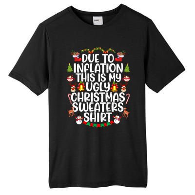 Due To Inflation This Is My Ugly Xmas Sweater Christmas Great Gift Tall Fusion ChromaSoft Performance T-Shirt