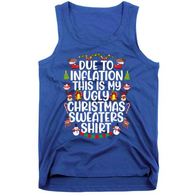 Due To Inflation This Is My Ugly Xmas Sweater Christmas Great Gift Tank Top