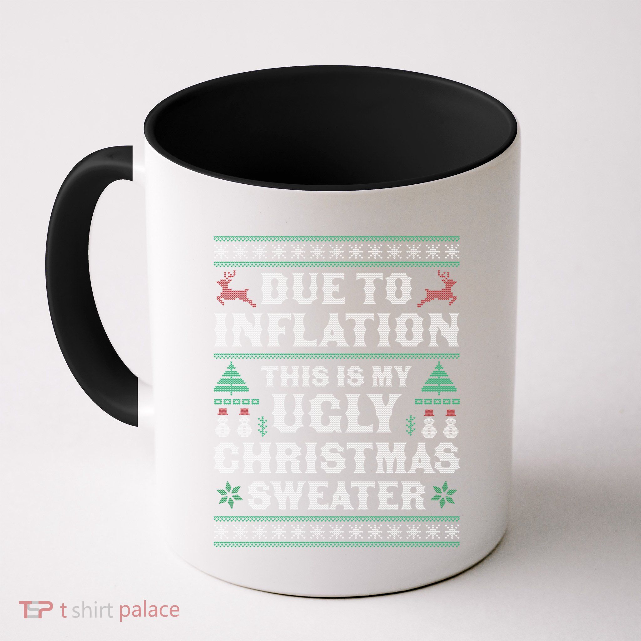 Due To Inflation This Is My Ugly Sweater For Christmas Xmas Cute Gift Mug