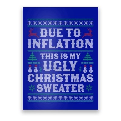 Due To Inflation This Is My Ugly Sweater For Christmas Xmas Cute Gift Poster