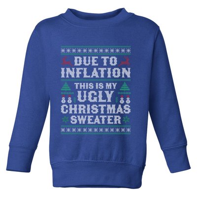 Due To Inflation This Is My Ugly Sweater For Christmas Xmas Cute Gift Toddler Sweatshirt