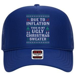 Due To Inflation This Is My Ugly Sweater For Christmas Xmas Cute Gift High Crown Mesh Back Trucker Hat