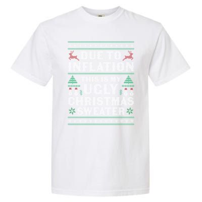 Due To Inflation This Is My Ugly Sweater For Christmas Xmas Cute Gift Garment-Dyed Heavyweight T-Shirt