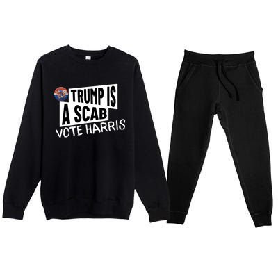 Donald Trump Is A Scab Vote Harris Premium Crewneck Sweatsuit Set