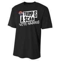 Donald Trump Is A Scab Vote Harris Performance Sprint T-Shirt