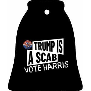 Donald Trump Is A Scab Vote Harris Ceramic Bell Ornament