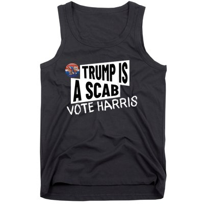 Donald Trump Is A Scab Vote Harris Tank Top