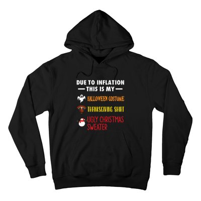 Due To Inflation This Is My Halloween Thanksgiving Christmas Hoodie