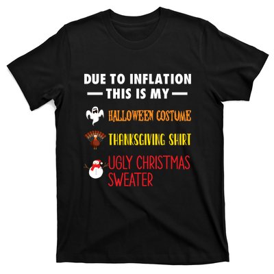 Due To Inflation This Is My Halloween Thanksgiving Christmas T-Shirt