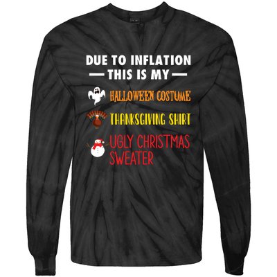 Due To Inflation This Is My Halloween Thanksgiving Christmas Tie-Dye Long Sleeve Shirt