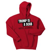 Donald Trump Is A Scab Vote Harris Kids Hoodie