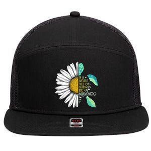 Daisy Turtle In A World Full Of Grandmas Be A Mammoo Gift 7 Panel Mesh Trucker Snapback Hat