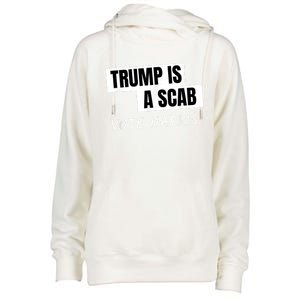 Donald Trump Is A Scab Vote Harris Womens Funnel Neck Pullover Hood