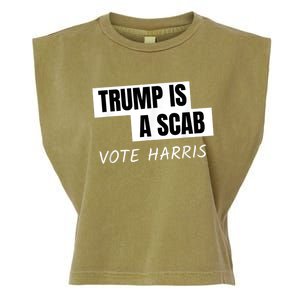 Donald Trump Is A Scab Vote Harris Garment-Dyed Women's Muscle Tee