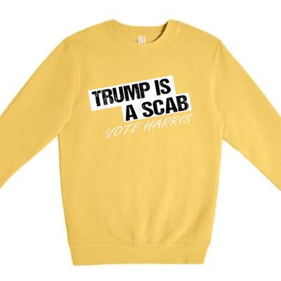 Donald Trump Is A Scab Vote Harris Premium Crewneck Sweatshirt