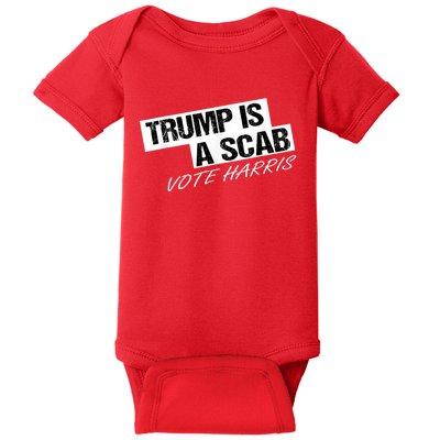 Donald Trump Is A Scab Vote Harris Baby Bodysuit