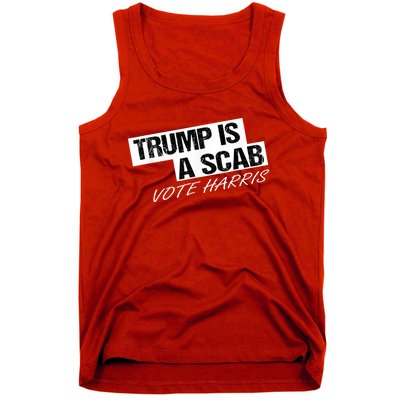 Donald Trump Is A Scab Vote Harris Tank Top