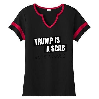 Donald Trump Is A Scab Vote Harris Ladies Halftime Notch Neck Tee