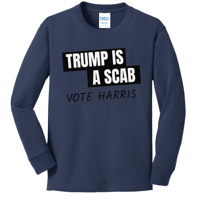 Donald Trump Is A Scab Vote Harris Kids Long Sleeve Shirt