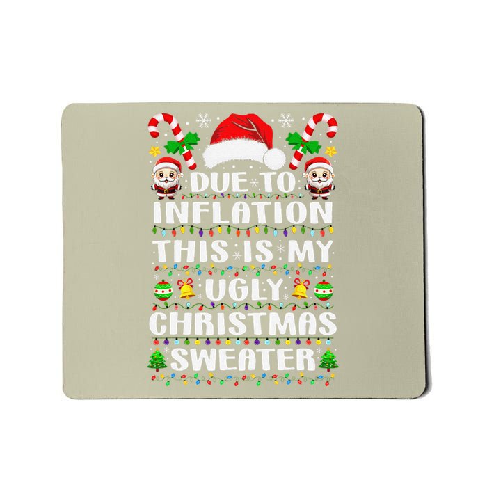 Due To Inflation Ugly Christmas Sweaters Family Xmas Pajamas Mousepad