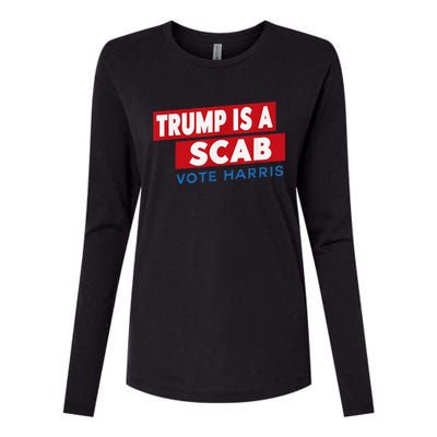 Donald Trump Is A Scab Vote Harris Womens Cotton Relaxed Long Sleeve T-Shirt